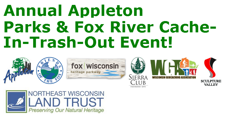 Annual Appleton Parks and Fox River Cache-In-Trash-Out Event.  Click for more information.